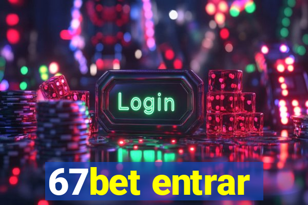 67bet entrar