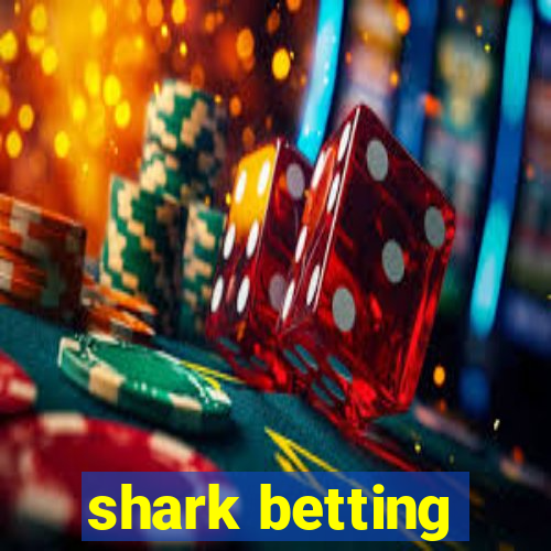 shark betting