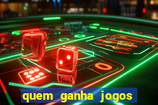 quem ganha jogos de hoje