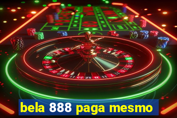 bela 888 paga mesmo