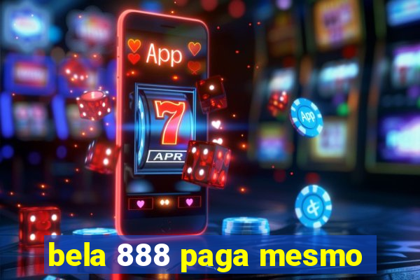 bela 888 paga mesmo