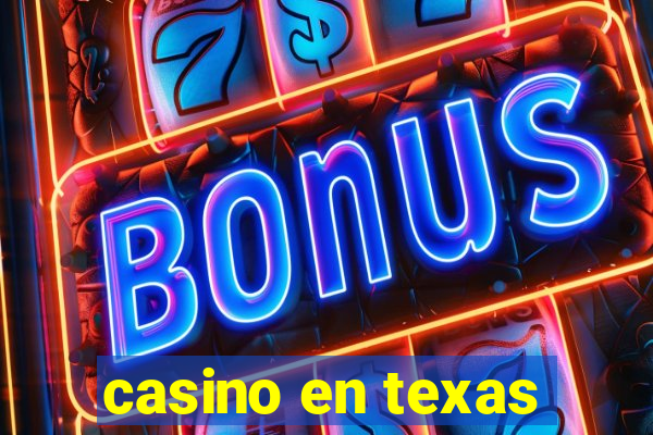 casino en texas