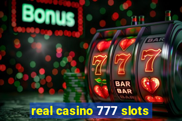 real casino 777 slots