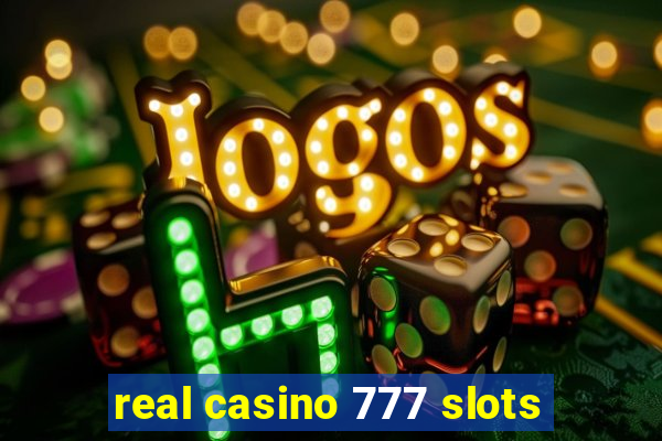 real casino 777 slots