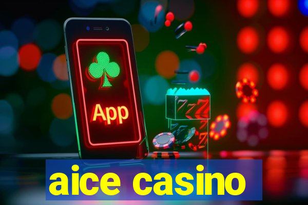 aice casino