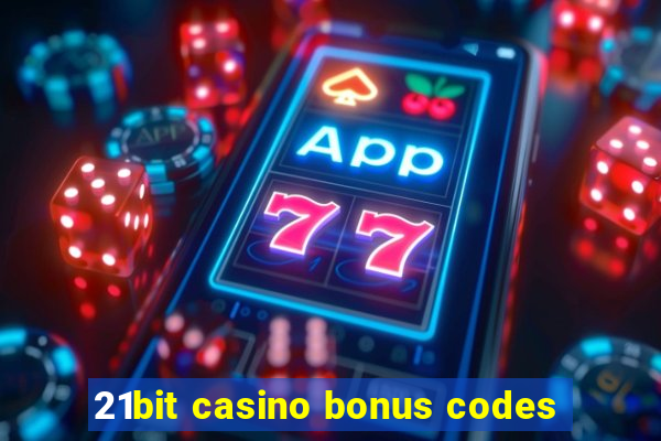 21bit casino bonus codes