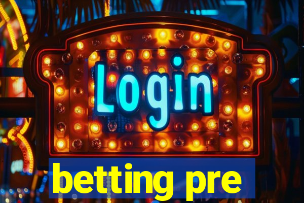 betting pre