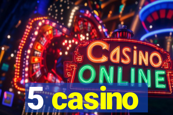 5 casino