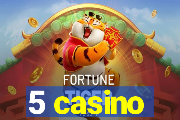 5 casino