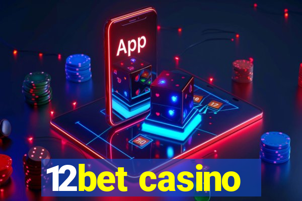 12bet casino