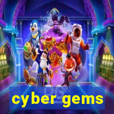 cyber gems