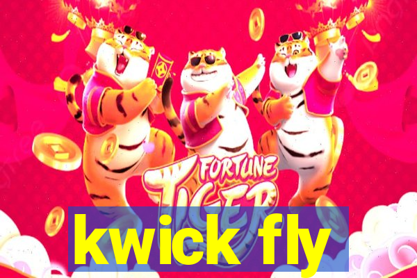 kwick fly