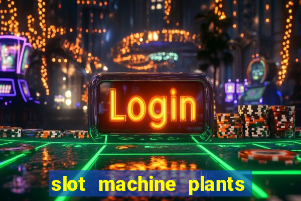 slot machine plants vs zombies