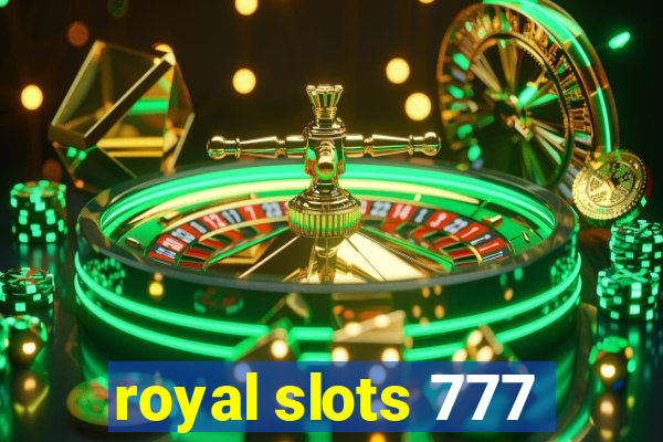 royal slots 777