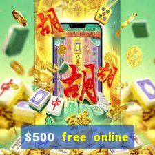 $500 free online casino bonus