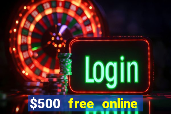 $500 free online casino bonus