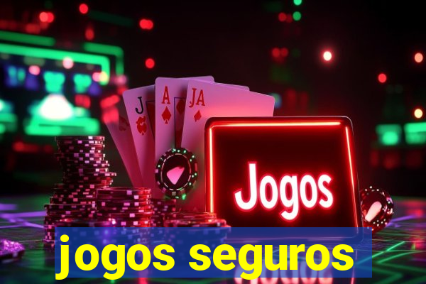 jogos seguros