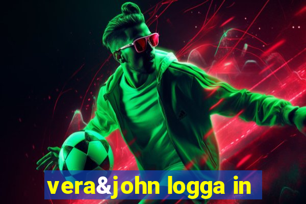 vera&john logga in