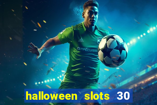 halloween slots 30 linhas multi jogos