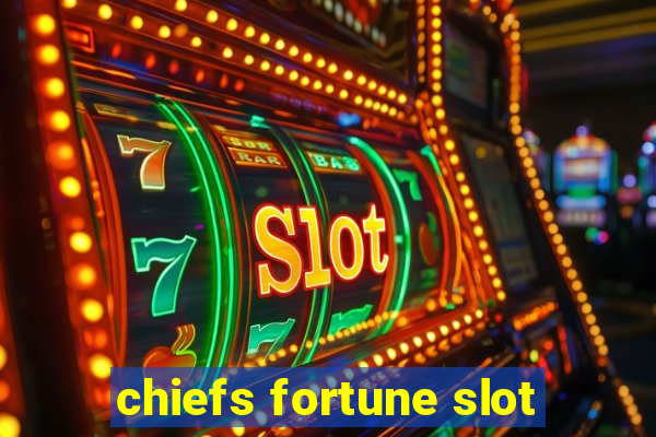 chiefs fortune slot