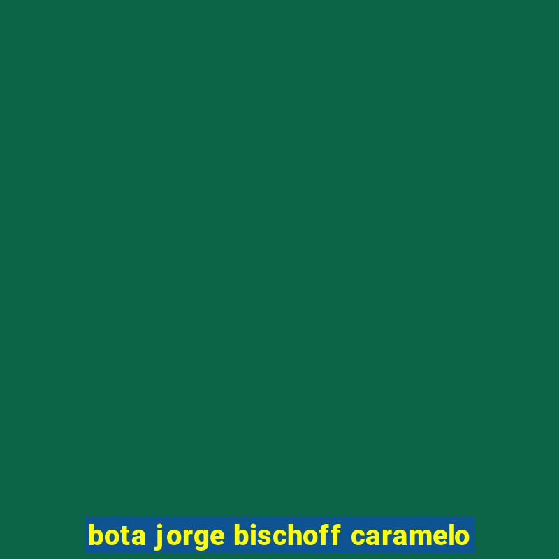 bota jorge bischoff caramelo