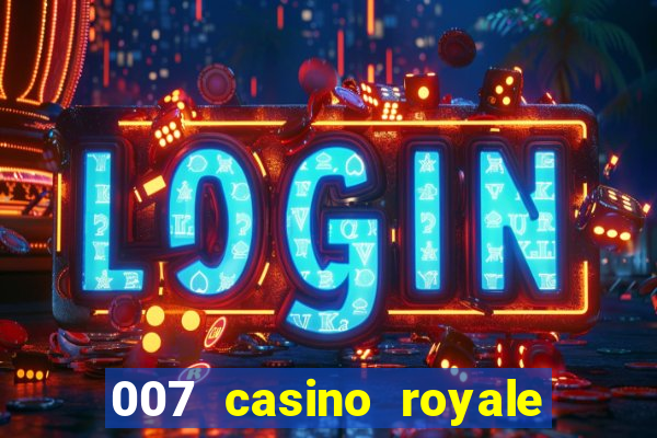 007 casino royale adoro cinema