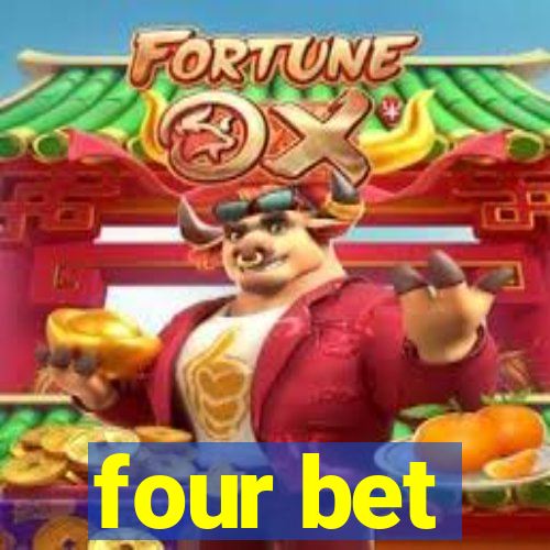 four bet