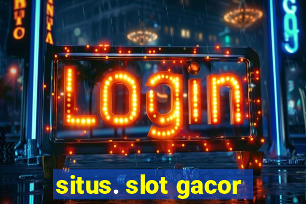 situs. slot gacor