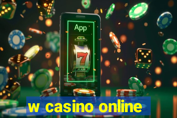 w casino online