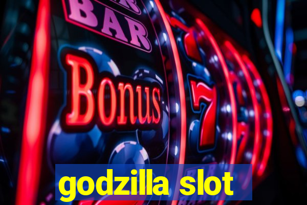 godzilla slot