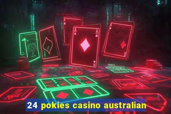 24 pokies casino australian