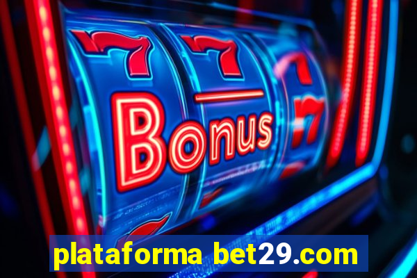 plataforma bet29.com