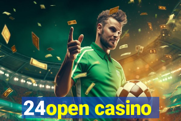 24open casino