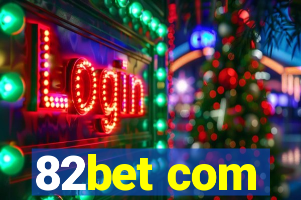 82bet com