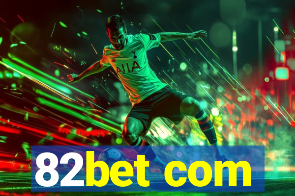 82bet com