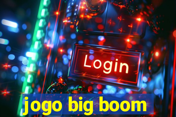 jogo big boom