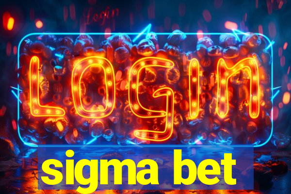 sigma bet