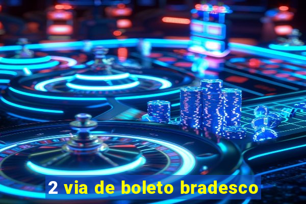 2 via de boleto bradesco