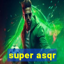 super asqr