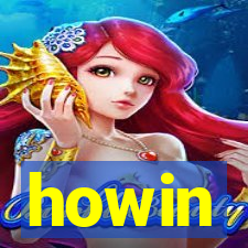 howin