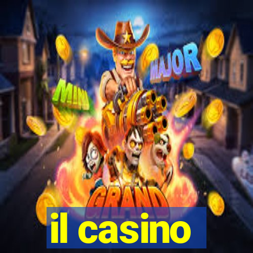 il casino