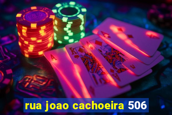 rua joao cachoeira 506