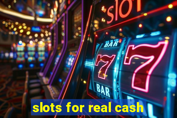 slots for real cash