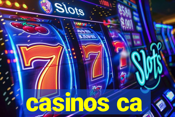 casinos ca