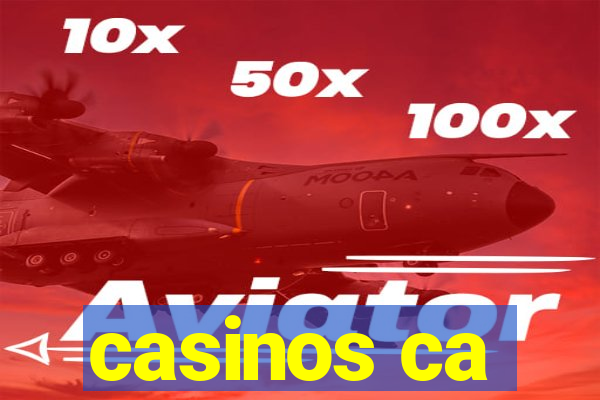 casinos ca