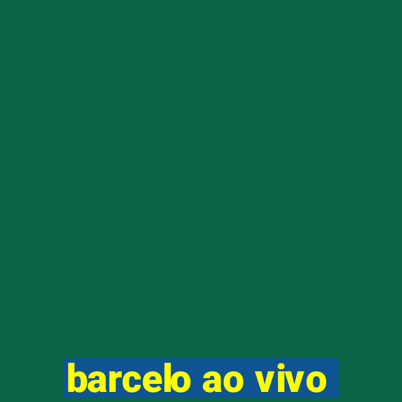 barcelo ao vivo