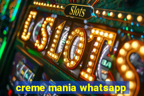 creme mania whatsapp