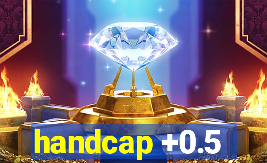 handcap +0.5