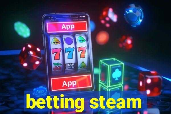 betting steam