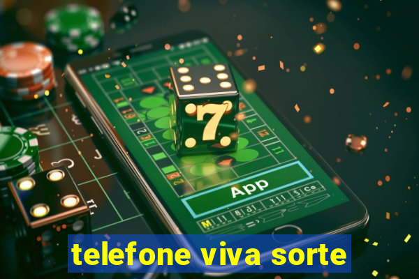 telefone viva sorte